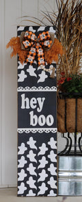 Hey Boo Porch Leaner Sign