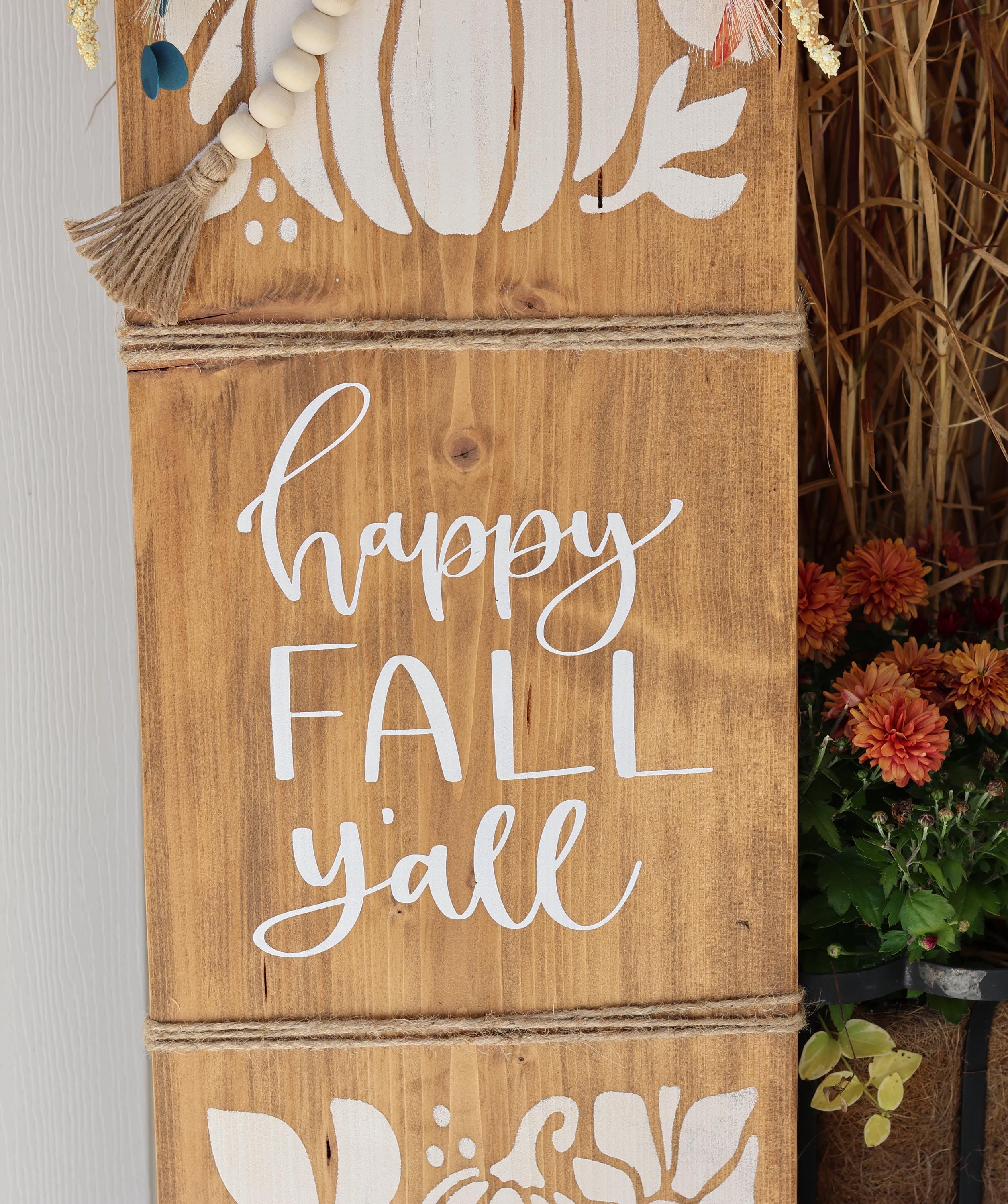 Happy Fall Y'all Porch Leaner